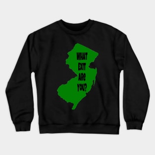 NJ What Exit Are You Crewneck Sweatshirt